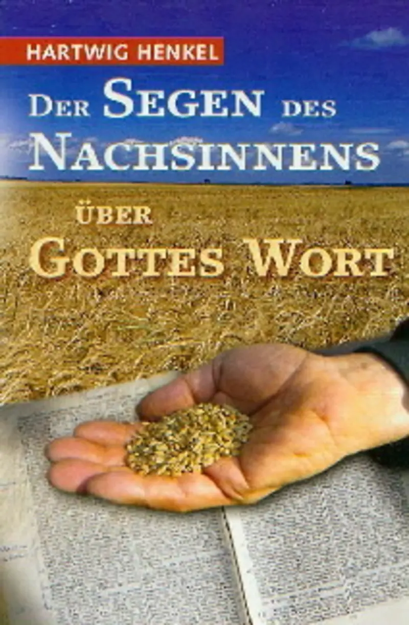 Der Segen des Nachsinnens über Gottes Wort